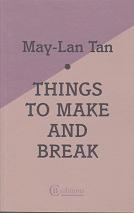 Things to Make and Break by May.dash.Lan  Tan 